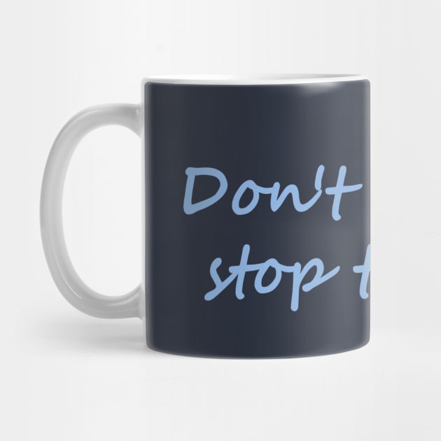 Don't you ever stop talking by Dale Preston Design